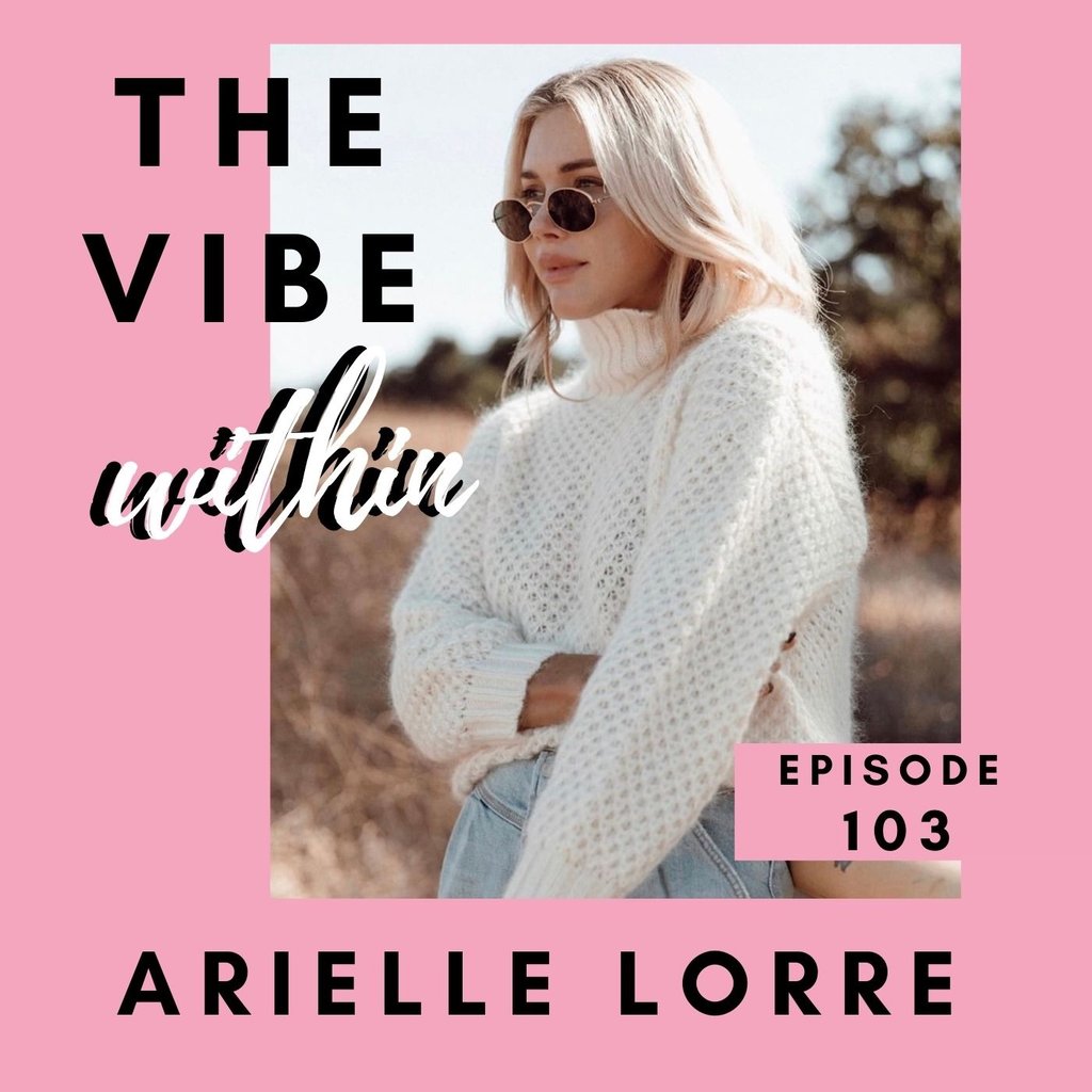 Arielle Lorre on Radical Body Acceptance, Sobriety, Recovering from