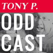 Tony P. Oddcast image