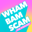 Wham Bam Scam! image