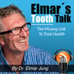 Elmar’s Tooth Talk – The Missing Link to Total Health image