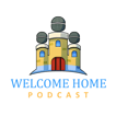 Welcome Home Podcast's Show image