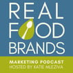 Real Food Brands Marketing Podcast image