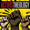 Activist Theology Podcast image