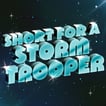 Short For A Stormtrooper: A 15 minute Star Wars podcast image