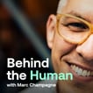 Behind The Human with Marc Champagne image