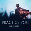 Practice You with Elena Brower image