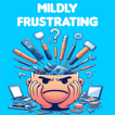 Mildly Frustrating image