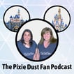 The Pixie Dust Fan Podcast - A Disney Parks Podcast image