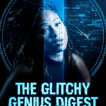 The Glitchy Genius Digest image