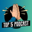 The Top 5 Podcast image