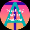 Teaching Artist Podcast image