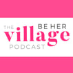 The BeHerVillage Podcast image