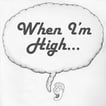 When I'm High image
