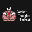 Combat Thoughts Podcast image