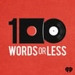 100 Words Or Less: The Podcast image