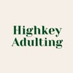 Highkey Adulting image