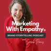 Marketing With Empathy® Podcast image