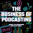 The Business of Podcasting image
