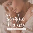 Sensitive Matters • Podcast image