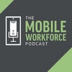 The Mobile Workforce Podcast image