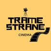 TRAME STRANE - Cinema image