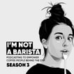 I'M NOT A BARISTA: Voices of the Coffee World image