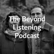 The Beyond Listening Podcast image