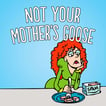 Not Your Mother's Goose image