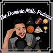 The Dominic Mills Podcast image