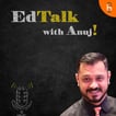 EdTalk with Anuj! image