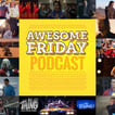 Awesome Friday Podcast image