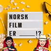 Norsk film er ____!? image
