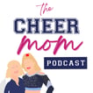 The Cheer Mom Podcast image