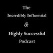 The Incredibly Influential & Highly Successful Podcast image
