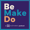 Be. Make. Do. image