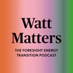 Watt Matters: The FORESIGHT energy transition podcast image