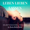 Leben Lieben Lassen- Persönlichkeitsentwicklung, Beziehung und Selbstliebe image