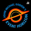 John Michael Godier's Event Horizon image