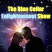 The Blue Collar Enlightenment Show image