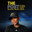 The Post Up with DJ Tricey Trice image