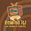 Rewind It: The Rewatch Podcast  image