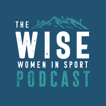 The WISE Women in Sport Podcast  image