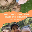 The Thoughtful dad podcast  image