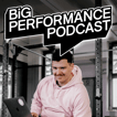 BiG Performance Podcast image