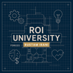 ROI University: A Higher Ed Marketing Show image