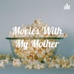 MOVIES WITH MY MOTHER image