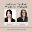 Not Your Typical Wellness Podcast image
