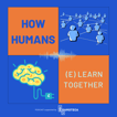 How Humans (e)Learn Together image