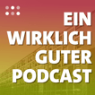 Ein wirklich guter Podcast image