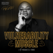 Vulnerability Muscle with Reggie D. Ford image